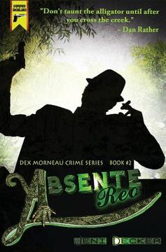 portada Absente Reo (Book Two in the Dex Morneau Series) (en Inglés)