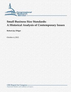 portada Small Business Size Standards: A Historical Analysis of Contemporary Issues