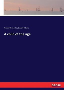 portada A child of the age (en Inglés)