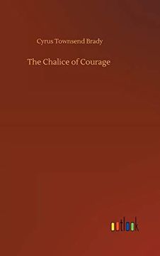 The Chalice of Courage (en Inglés)