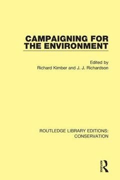 portada Campaigning for the Environment: 8 (Routledge Library Editions: Conservation) (en Inglés)
