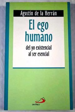 portada El Ego Humano: Del Yo Existencial Al Ser Esencial