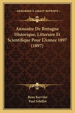 portada Annuaire De Bretagne Historique, Litteraire Et Scientifique Pour L'Annee 1897 (1897) (in French)