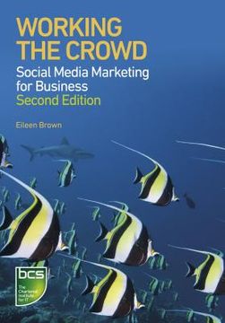 portada working the crowd: social media marketing for business (en Inglés)