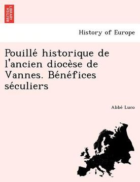 portada Pouillé historique de l'ancien diocèse de Vannes. Bénéfices séculiers (en Francés)