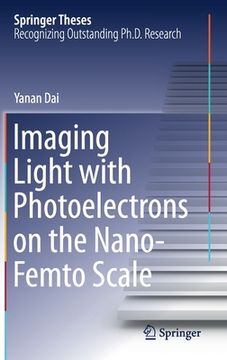 portada Imaging Light with Photoelectrons on the Nano-Femto Scale (in English)