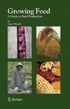 portada growing food: a guide to food production (en Inglés)