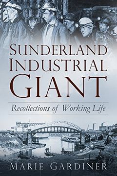 portada Sunderland, Industrial Giant: Recollections of Working Life