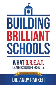 portada Building Brilliant Schools: What G.R.E.A.T. Leaders Do Differently (en Inglés)