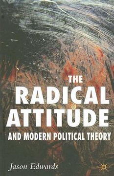 portada the radical attitude and modern political theory (en Inglés)