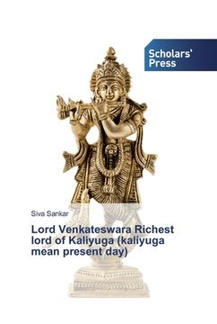portada Lord Venkateswara Richest lord of Kaliyuga (kaliyuga mean present day) (en Inglés)