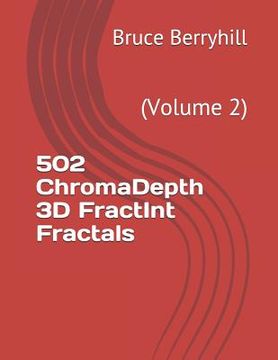 portada 502 ChromaDepth 3D FractInt Fractals: (Volume 2) (en Inglés)