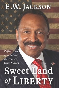 portada Sweet Land of Liberty: Reflections of a Patriot Descended From Slaves 