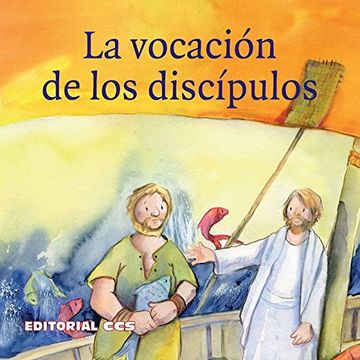 portada La Vocación de los Discípulos: Una Historia del Nuevo Testamento Según Lucas 5, 1-11 (Historias del Nuevo Testamento) (in Spanish)