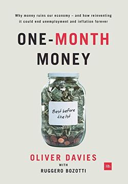 portada One-Month Money: Why Money Ruins our Economy - and how Reinventing it Could end Unemployment and Inflation Forever (in English)