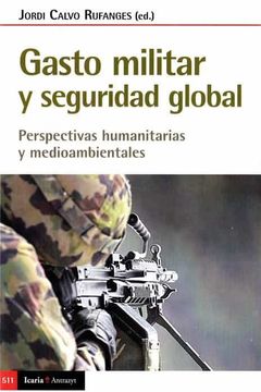 portada Gasto Militar y Seguridad Global: Perspectivas Humanitarias y Medioambientales (in Spanish)