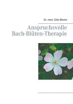 portada Anspruchsvolle Bach-Blüten-Therapie (en Alemán)
