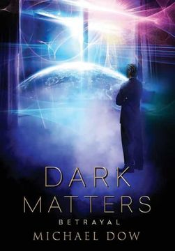portada Dark Matters: Betrayal (Dark Matters Trilogy Book 2) (en Inglés)