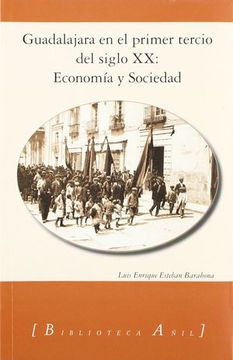 portada Guadalajara en el Primer Tercio del Siglo xx: Economia y Sociedad (in Spanish)