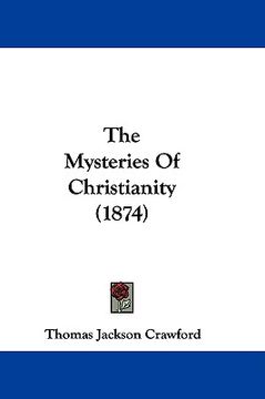 portada the mysteries of christianity (1874) (en Inglés)