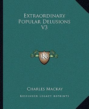 portada extraordinary popular delusions v3 (en Inglés)