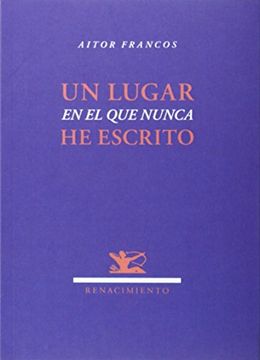portada Un Lugar En El Que Nunca He Escrito (in Spanish)
