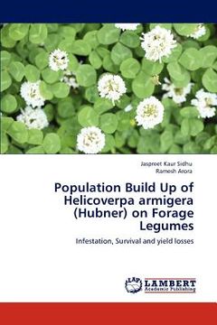 portada population build up of helicoverpa armigera (hubner) on forage legumes
