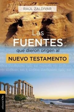 portada Las Fuentes que Dieron Origen al Nuevo Testamento: Análisis, Estudio e Interpretación Crítica (in Spanish)