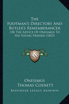 portada the footman's directory and butler's rememberancer: or the advice of onesimus to his young friends (1823) (in English)