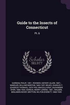 portada Guide to the Insects of Connecticut: Pt. 6