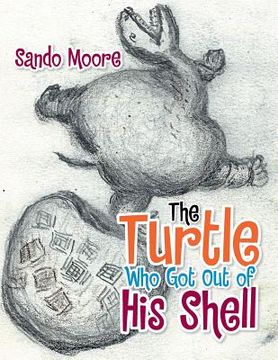 portada The Turtle Who Got Out of His Shell (en Inglés)