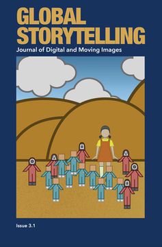 portada Global Storytelling, vol. 3, no. 1: East Asian Serial Dramas in the Era of Global Streaming Services: Journal of Digital and Moving Images