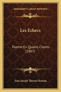 portada Les Echecs: Poeme En Quatre Chants (1807) (en Francés)