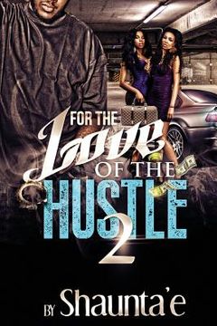 portada For The Love Of The Hustle 2 (en Inglés)