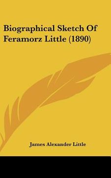 portada biographical sketch of feramorz little (1890)