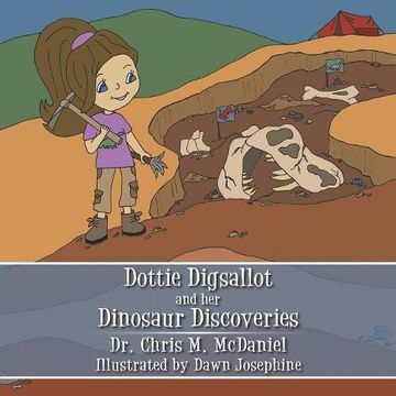 portada Dottie Digsallot and her Dinosaur Discoveries (en Inglés)