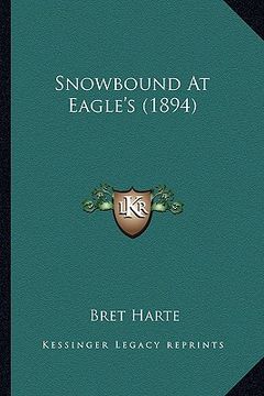 portada snowbound at eagle's (1894)