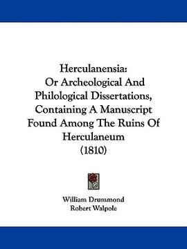 portada herculanensia: or archeological and philological dissertations, containing a manuscript found among the ruins of herculaneum (1810) (en Inglés)