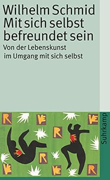 portada Mit Sich Selbst Befreundet Sein: Von der Lebenskunst im Umgang mit Sich Selbst (Suhrkamp Taschenbuch) (en Alemán)