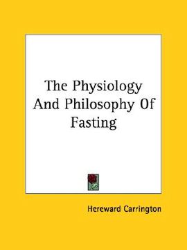 portada the physiology and philosophy of fasting (en Inglés)