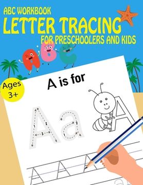 portada ABC Letter Tracing workbook For Preschoolers And Kids (en Inglés)