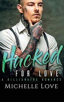 portada Hacked for Love: A Billionaire Romance 