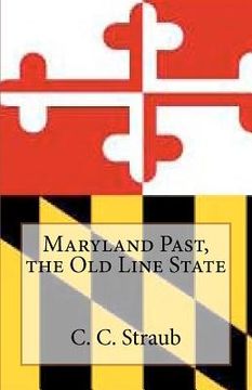 portada maryland past, the old line state (in English)