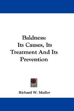 portada baldness: its causes, its treatment and its prevention (in English)