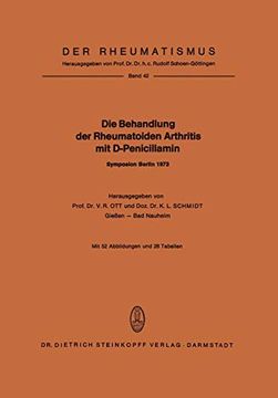 portada Die Behandlung der Rheumatoiden Arthritis mit D-Penicillamin: Symposion mit Internationaler Beteiligung Berlin, 19. -20. Januar 1973 (en Alemán)