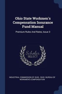 portada Ohio State Workmen's Compensation Insurance Fund Manual: Premium Rules And Rates, Issue 3