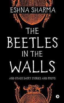 portada The Beetles in the Walls: And Other Short Stories and Poems (in English)
