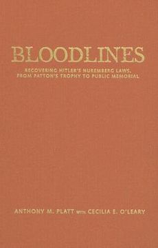 portada bloodlines: recovering hitler's nuremberg laws, from patton's trophy to public memorial (in English)