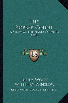 portada the robber count: a story of the hartz country (1890) (en Inglés)