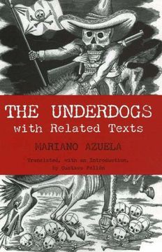 portada The Underdogs: With Related Texts (Hackett Classics)